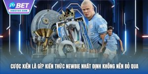 Cược Xiên Là Gì? Kiến Thức Newbie Nhất Định Không Nên Bỏ Qua