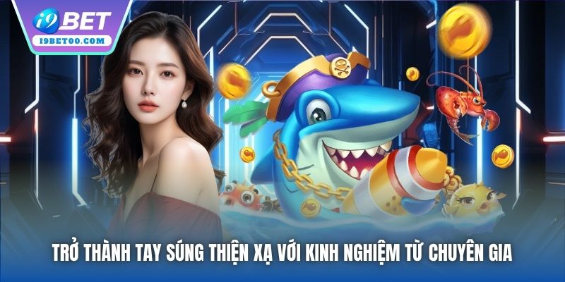 Trở thành tay súng thiện xạ với kinh nghiệm từ chuyên gia 