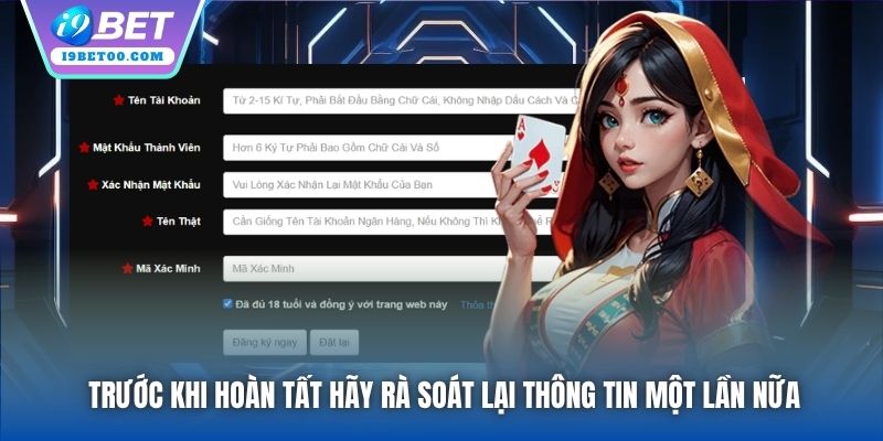 Trước khi hoàn tất hãy rà soát lại thông tin một lần nữa